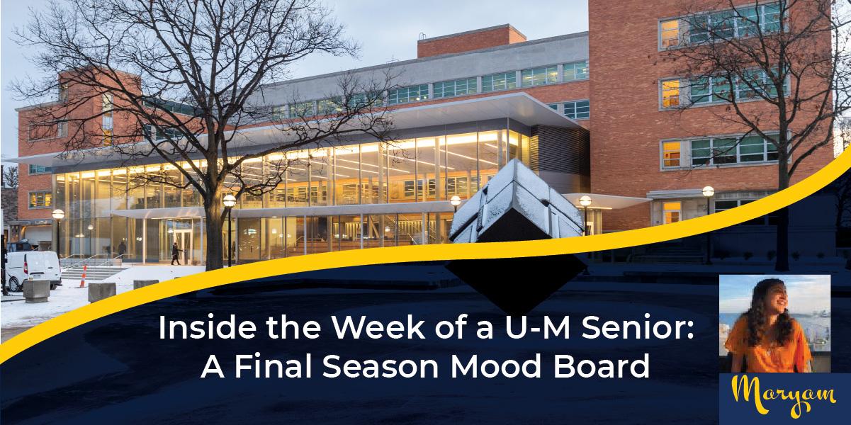 Blog post - Inside the Week of a U-M Senior